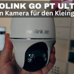 Reolink Go PT Ultra 4G Sicherheitskamera: Wenn man in der Gartenlaube eine Kamera braucht